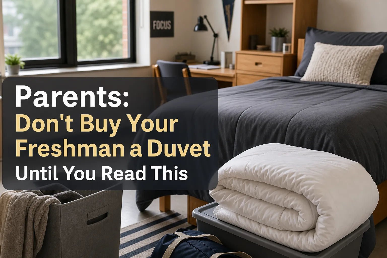 Parents: Don't Buy Your Freshman a Duvet Until You Read This - Warmy & Tummy
