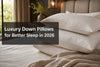 Luxury Down Pillows for Better Sleep in 2026 - Warmy & Tummy
