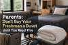 Parents: Don't Buy Your Freshman a Duvet Until You Read This - Warmy & Tummy
